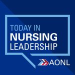 Today in Nursing Leadership Today in Nursing Leadership
