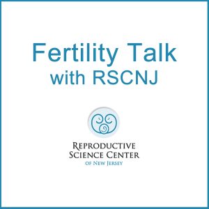 Fertility Talk with RSC NJ