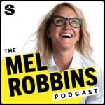 The Mel Robbins Podcast The Mel Robbins Podcast