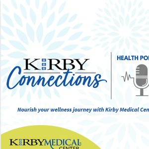 Kirby Connections Health Podcast