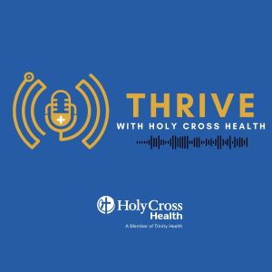 Thrive with Holy Cross Health