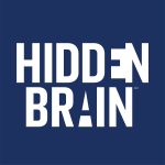 Hidden Brain Hidden Brain