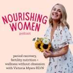 Nourishing Women Podcast Nourishing Women Podcast