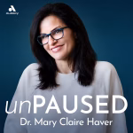 unPAUSED with Dr. Mary Claire Haver unPAUSED with Dr. Mary Claire Haver