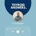 Thyroid Answers Podcast Thyroid Answers Podcast