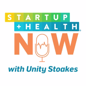 StartUp Health NOW Podcast